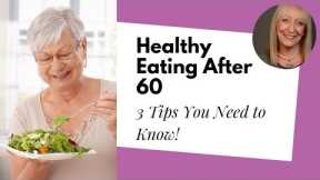 What Makes a Healthy Diet for Women over 60? You May Be Surprised!